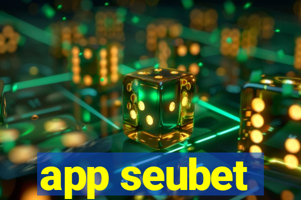 app seubet